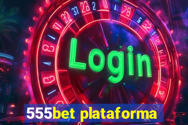 555bet plataforma